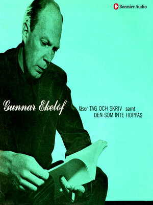 cover image of Gunnar Ekelöf läser Tag och skriv samt Den som inte hoppas